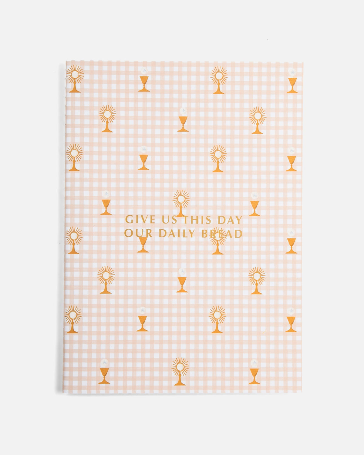 Give us this day our daily bread journal eucharist monstrance