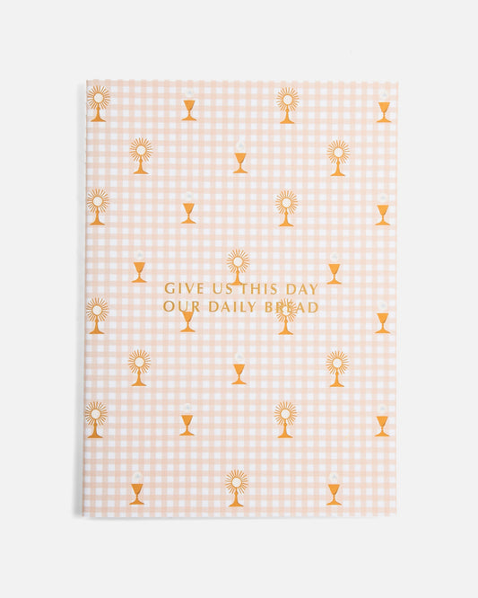 Give us this day our daily bread journal eucharist monstrance